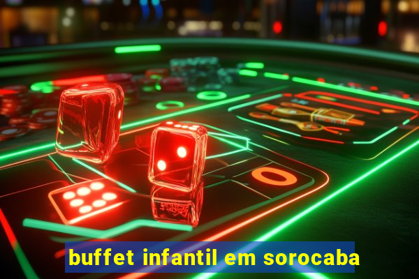 buffet infantil em sorocaba